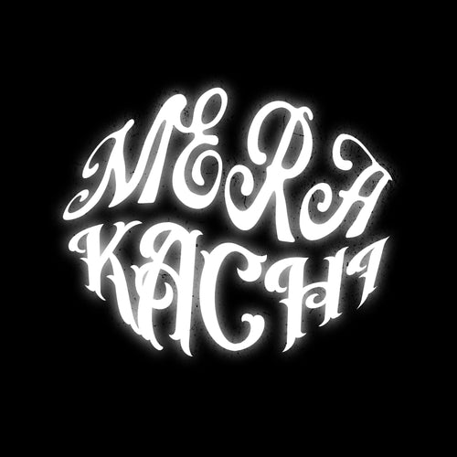 MERA KACHI